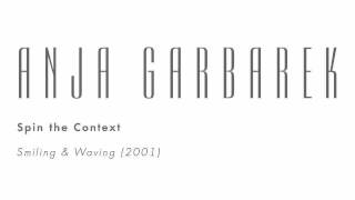 Watch Anja Garbarek Spin The Context video