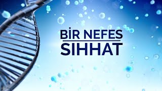 Bir Nefes Sıhhat 1.Bölüm Çocuk Sağlığı 