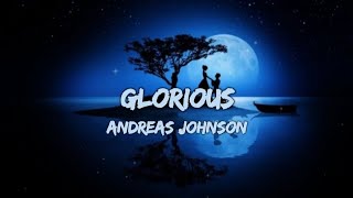 Andreas Johnson - Glorious (Lyrics)