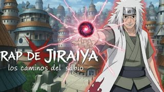 RAP #3  JIRAIYA-||LOS CAMINOS DEL SABIO|| BLADE-X-  [LA HISTORIA DE JIRAIYA]