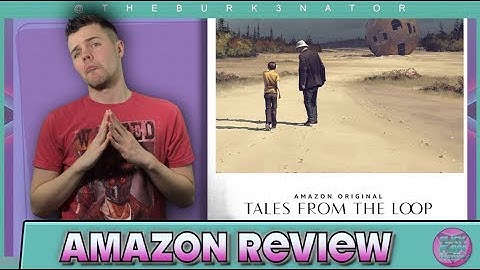 Tales from the Loop Amazon Prime Series Review