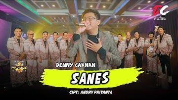 DENNY CAKNAN - SANES (OFFICIAL LIVE MUSIC) | DC MUSIK