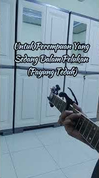 Untuk Perempuan Yang Sedang Dalam Pelukan (Payung Teduh) #guitar #cover
