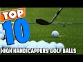 Top 10 Best High Handicappers Golf Balls Review In 2023