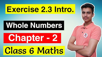 Class 6 Maths Chapter 2 Exercise 2.3 Intro. Solution of Whole Numbers || NCERT English Medium