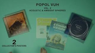 POPOL VUH - VOL. 2: ACOUSTIC &amp; AMBIENT SPHERES - OUT NOW!