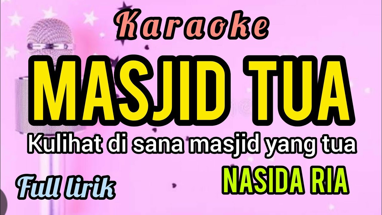 Karaoke MASJID TUA nasida ria full lirik jalan