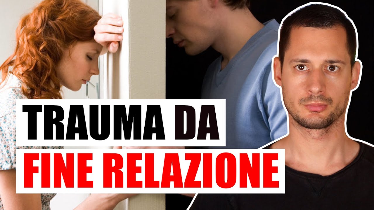 Gestire la fine di una RELAZIONE SENTIMENTALE: le fasi chiave