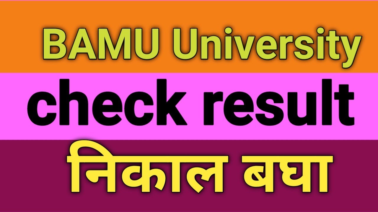 BAMU University result 2021, Bamu University online exam result, 