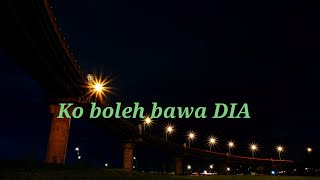 Ko boleh bisa bawa DIA_(lirik vidio) omco'SB ft Hendrik'wrk