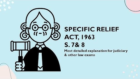 Section 7 and 8 SRA,1963 | Recovery of possession of movable property | in detail
