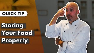 Quick Tip: Storing Your Food Properly