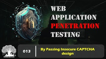Insecure CAPTCHA Vulnerability | Web Application Pen Testing | @GURUKULA