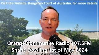 Shane Dowling covering Albanese, Morrison and the AFP / Lehrmann on 107.5 FM Orange - 1st May 2024