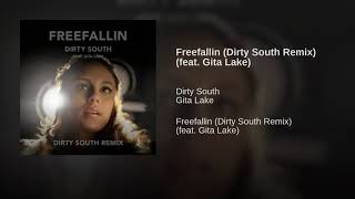 Dirty South feat. Gita Lake - freefallin ( Dirty South remix )