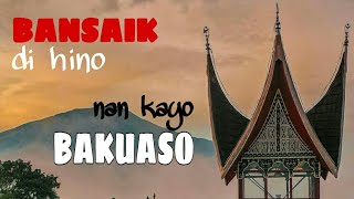 bansaik di HINO nan kayo BAKUASO || LAGU MINANG terbaru 2021