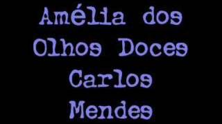 Video thumbnail of "Carlos Mendes - Amélia dos Olhos Doces (som apenas)"