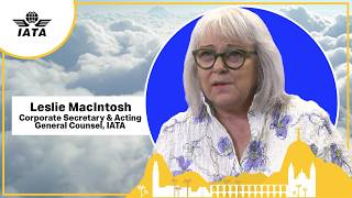 An Interview with Leslie MacIntosh, Corporate Secretary & Acting General Counsel, IATA
