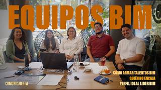 Equipos BIM: perfiles, liderazgo y cultura de colaboración | Comunidad BIM CDMX