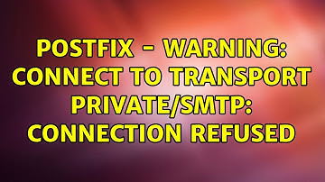 postfix - warning: connect to transport private/smtp: Connection refused