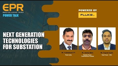 Next Generation Technologies for Substation | EPR Magazine | Power Talk