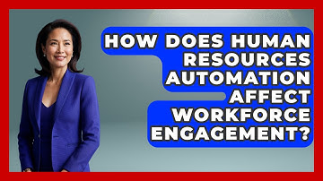 How Does Human Resources Automation Affect Workforce Engagement? | Legal And HR SaaS Stack News