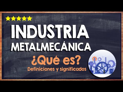 🙏 ¿Qué es la industria metalmecánica? - Construcción, estructura y sector 🙏