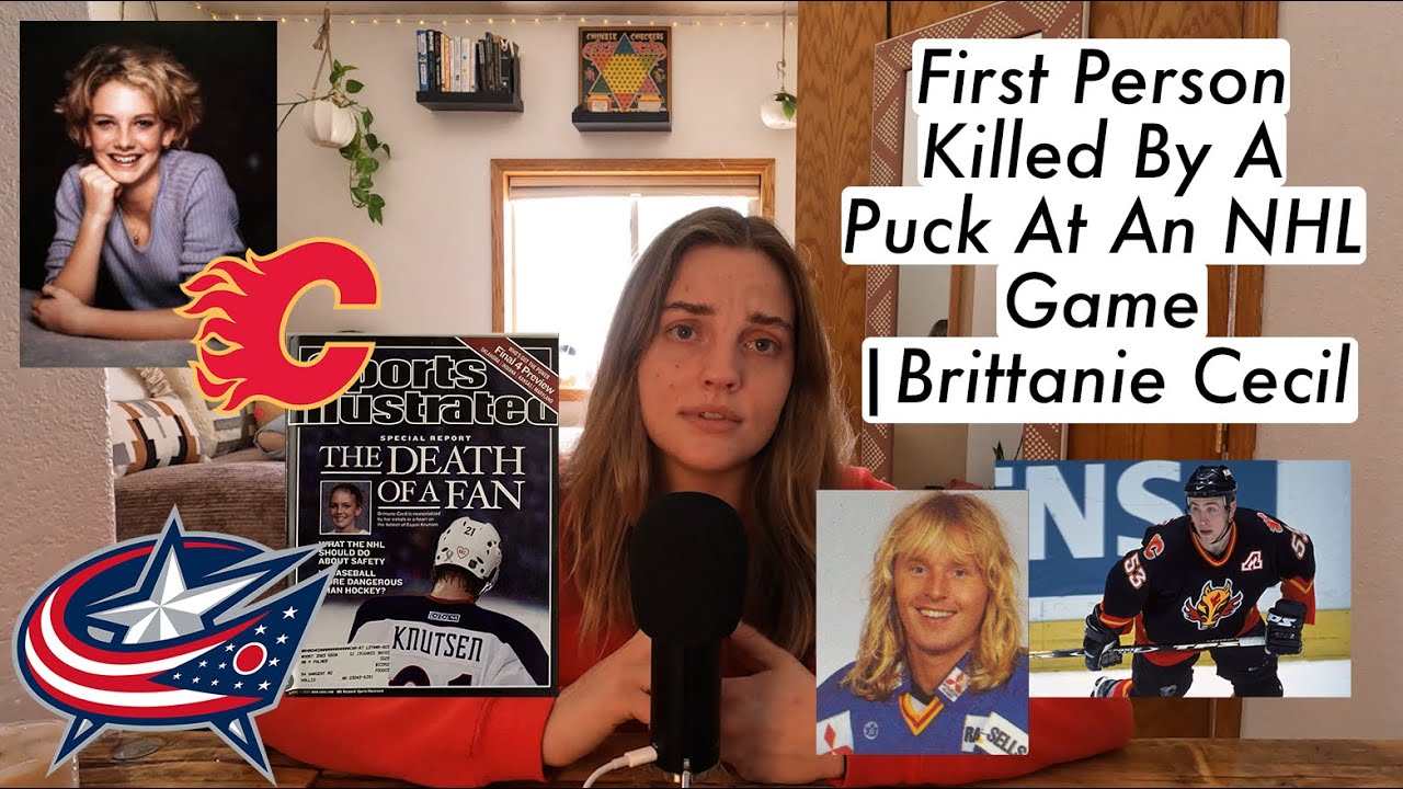 First Person Killed By A Puck At An NHL Game Brittanie Cecil YouTube