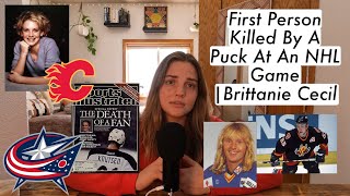 First Person Killed By A Puck At An NHL Game |Brittanie Cecil