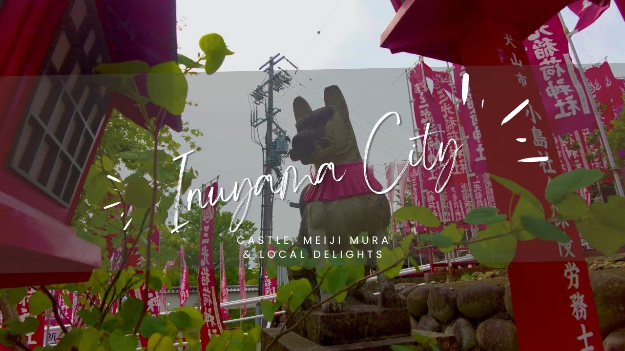 Inuyama City Wonders: Castle, Meiji Mura & Local Delights