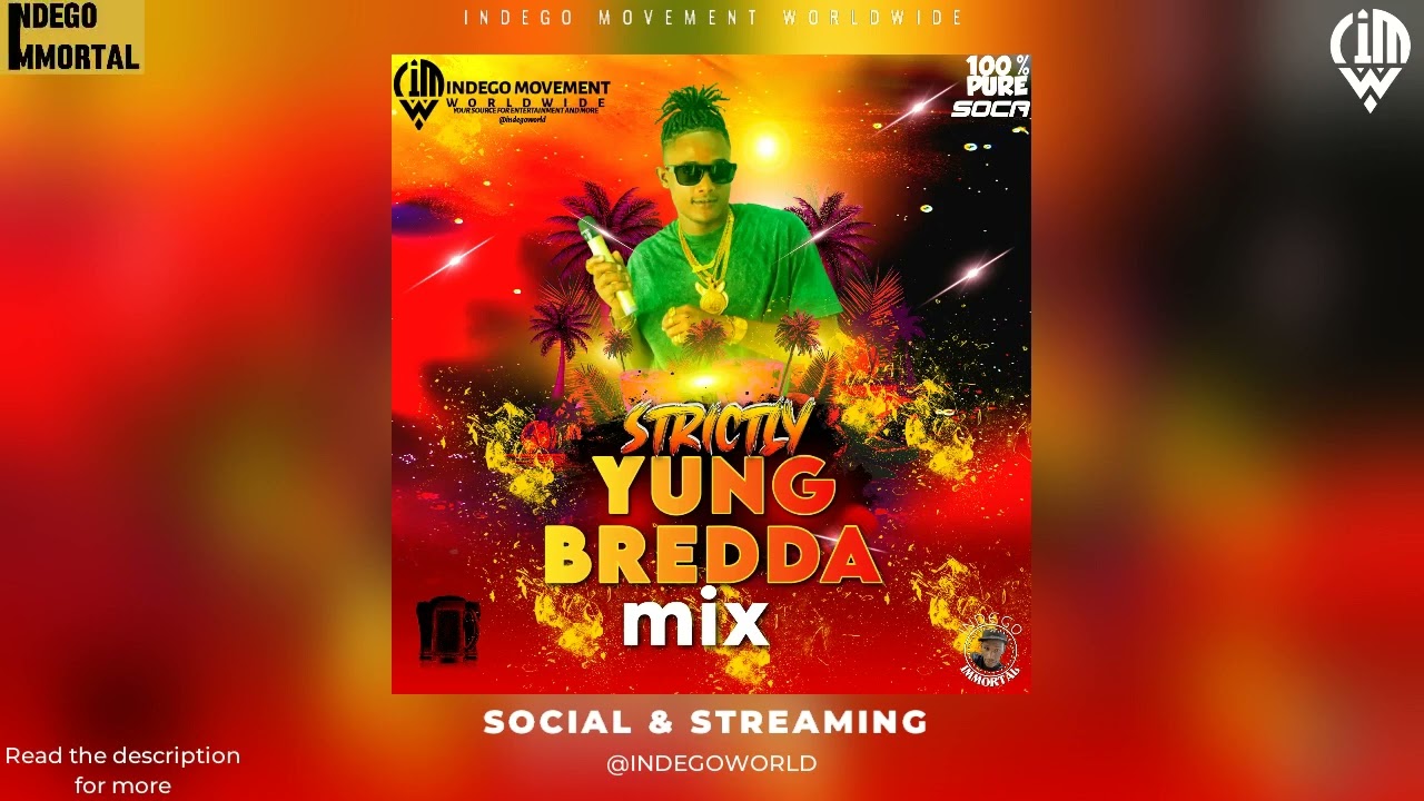 STRICTLY YUNG BREDDA MEGA MIX VOL 1 - INDEGO IMMORTAL | TRINIDAD MUSIC