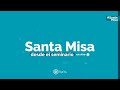 Santa Misa - Viernes XIV del Tiempo Durante el Año