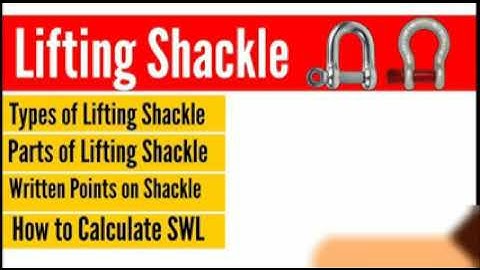 How to calculate safe working load (SWL) of lifting Shackle // Types of lifting  skackle