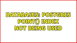 Famous Databases: Postgres point() index not being used (2 Solutions!!) Net Worth