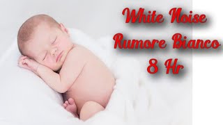 White Noise - Rumore Bianco 8 ore per dormire (adatto anche ai neonati) NO PUBBLICITA'