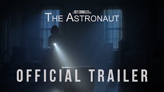 The Astronaut Short Film || Official Trailer || Directed by Joey Connolley