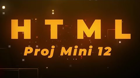 🟥 HTML-CSS-JS   |   Mini Proj - 12