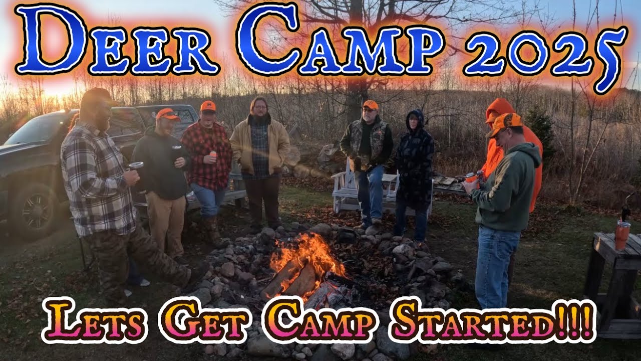 Wisconsin Deer Camp 2025... Let's Get Things Started!!!