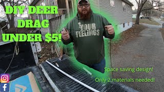 DIY Deer drag for under $5!      (Better than dragging by the legs?)
