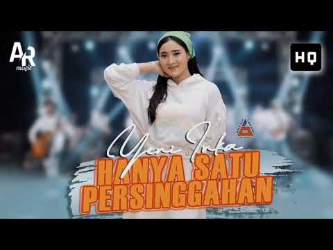 HANYA SATU PERSINGGAHAN - YENI INKA (HIGH QUALITY AUDIO)