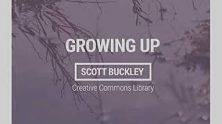 Scott Buckley - Growing Up | Wonderful Music