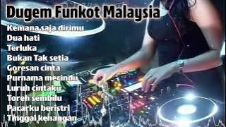 Dj Kemana saja dirimu nonstop dugem malaysia remix funkot