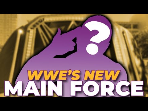 How WWE Is Booking Its New “MAIN FORCE”!