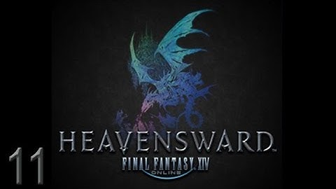 (SPOILERS) Final Fantasy XIV - 3.0 - Heavensward - Main Story - 11 - Work in Progress