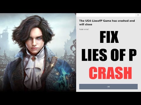How To Fix Lies Of P UE4 LowLevelFatalError Crash On Start Up