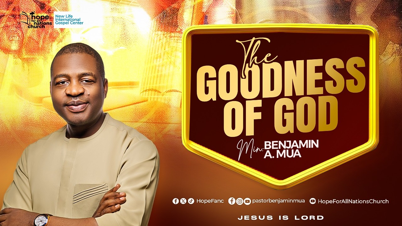 The Goodness Of God - Pst Benjamin Mua - June 14, 2026