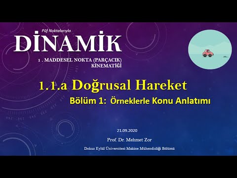 DİNAMİK / 1.1a - Bölüm 1 - Maddesel Nokta Doğrusal Hareketi/Örneklerle Konu Anlatımı