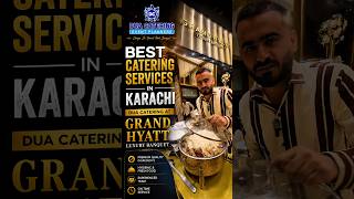 Best Catering Services in Karachi | Dua Catering at Grand Hyatt Luxury Banquet #weddingcatering