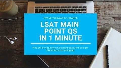 47: LSAT Main Point Questions in 1 Minute | Logical Reasoning