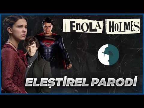 ENOLA HOLMES - ELEŞTİREL PARODİ